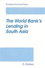 The World Bank's Lending in South Asia