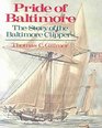 Pride of Baltimore The Story of the Baltimore Clippers  18001990