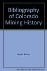 Bibliography of Colorado Mining History