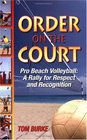 Order on the Court Pro Beach Volleyball a Rally for Respect  Recognition