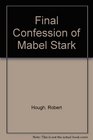 Final Confession of Mabel Stark