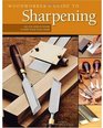 Woodworker's Guide to Sharpening All You Need to Know to Keep Your Tools Sharp