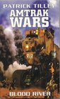 Blood River Part 4 of The Amtrak Wars