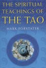 The Spiritual Teachings of the Tao