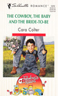 The Cowboy, the Baby and the Bride-to-Be (Fabulous Fathers) (Silhouette Romance, No 1319)