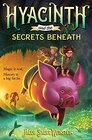Hyacinth and the Secrets Beneath