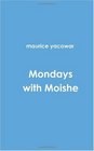 Mondays with Moishe