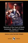 Memoirs of the Court of Marie Antoinette Queen of France