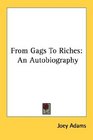 From Gags To Riches An Autobiography