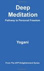 Deep Meditation  Pathway to Personal Freedom