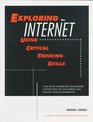 Exploring the Internet Using Critical Thinking Skills A SelfPaced Workbook for Learning to Effectively Use the Internet and Evaluate Online Information