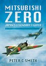 Mitsubishi Zero Japan's Legendary Fighter