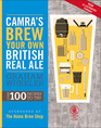 CAMRA's Brew Your Own British Real Ale Over 100 Recipes to Try