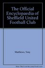 The Official Encyclopaedia of Sheffield United Football Club