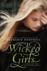 Wicked Girls A Novel of the Salem Witch Trials