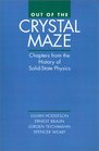 Out of the Crystal Maze Chapters from the History of Solid State Physics