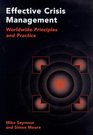 Effective Crisis Management Worldwide Principles and Practice