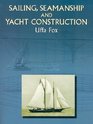 Sailing Seamanship and Yacht Construction