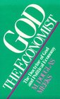 God the Economist The Doctrine of God and Political Economy