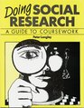 Doing Social Research A Guide to Coursework