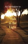 An Invitation to Walk in the Light