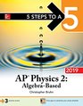 5 Steps to a 5 AP Physics 2 AlgebraBased 2019