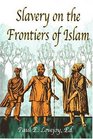 Slavery On The Frontiers Of Islam