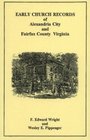 Early Church Record of Alexandria City and Fairfax County Virginia