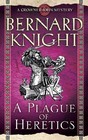 A Plague of Heretics (Crowner John, Bk 14)