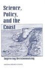 Science Policy and the Coast Improving Decisionmaking