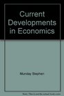 Current Developments in Economics