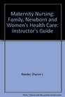 Maternity Nursing Family Newborn and Women's Health Care Instructor's Guide