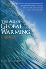 The Age of Global Warming: A History