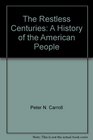 The Restless Centuries A History of the American People