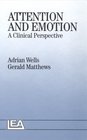 Attention and Emotion A Clinical Perspective