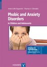 Phobic and Anxiety Disorders in Children and Adolescents in the series Advances in Psychotherapy Evidence Based Practice