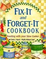 FixIt and ForgetIt Cookbook  Feasting with Your Slow Cooker