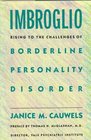 Imbroglio Rising to the Challenges of Borderline Personality Disorder