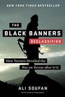 The Black Banners  How Torture Derailed the War on Terror after 9/11