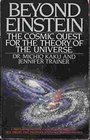 Beyond Einstein The Cosmic Quest for the Theory of the Universe