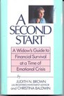 A Second Start A Widow's Guide to Financial Survival at a Time of Emotional Crisis
