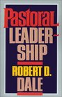 Pastoral Leadership A Handbook of Resources for Effective Congregational Leadership
