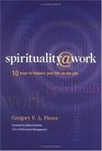 Spirituality at Work 10 Ways to Balance Your Life OntheJob