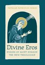 Divine Eros Hymns of St Symeon the New Theologian