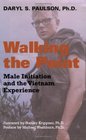 Walking the Point Male Initiation and the Vietnam Experience