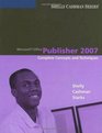 Microsoft Office Publisher 2007 Complete Concepts and Techniques