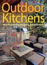 Outdoor Kitchens Ideas for Planning Designing and Entertaining
