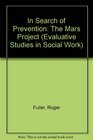 In Search of Prevention The Mars Project