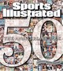 Sports Illustrated 50 Years The Anniversary Book