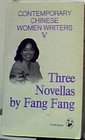 Contemporary Chinese Women Writers Three Novellas by Fang Fang v 5